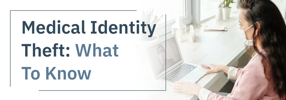 Medical Identity Theft