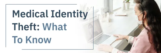 Medical Identity Theft