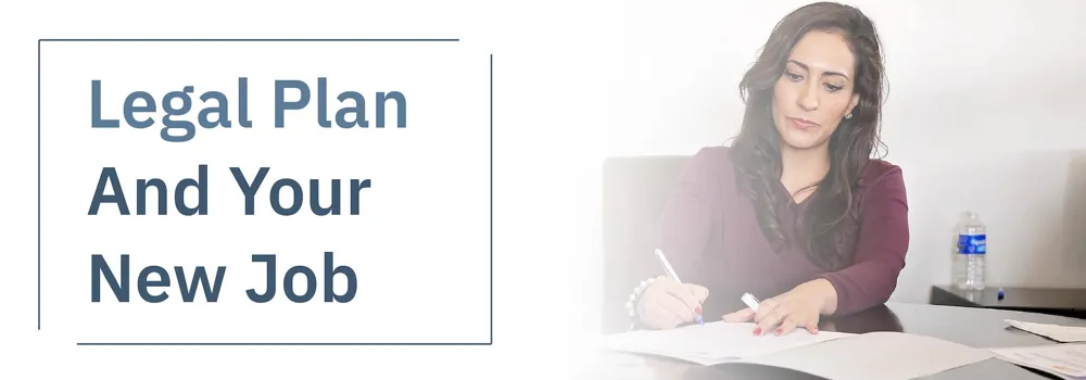 Legal Plan and Your New Job