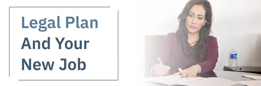 Legal Plan and Your New Job