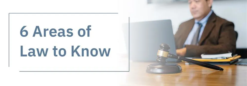 Six Areas Of Law To Know
