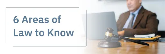 Six Areas Of Law To Know