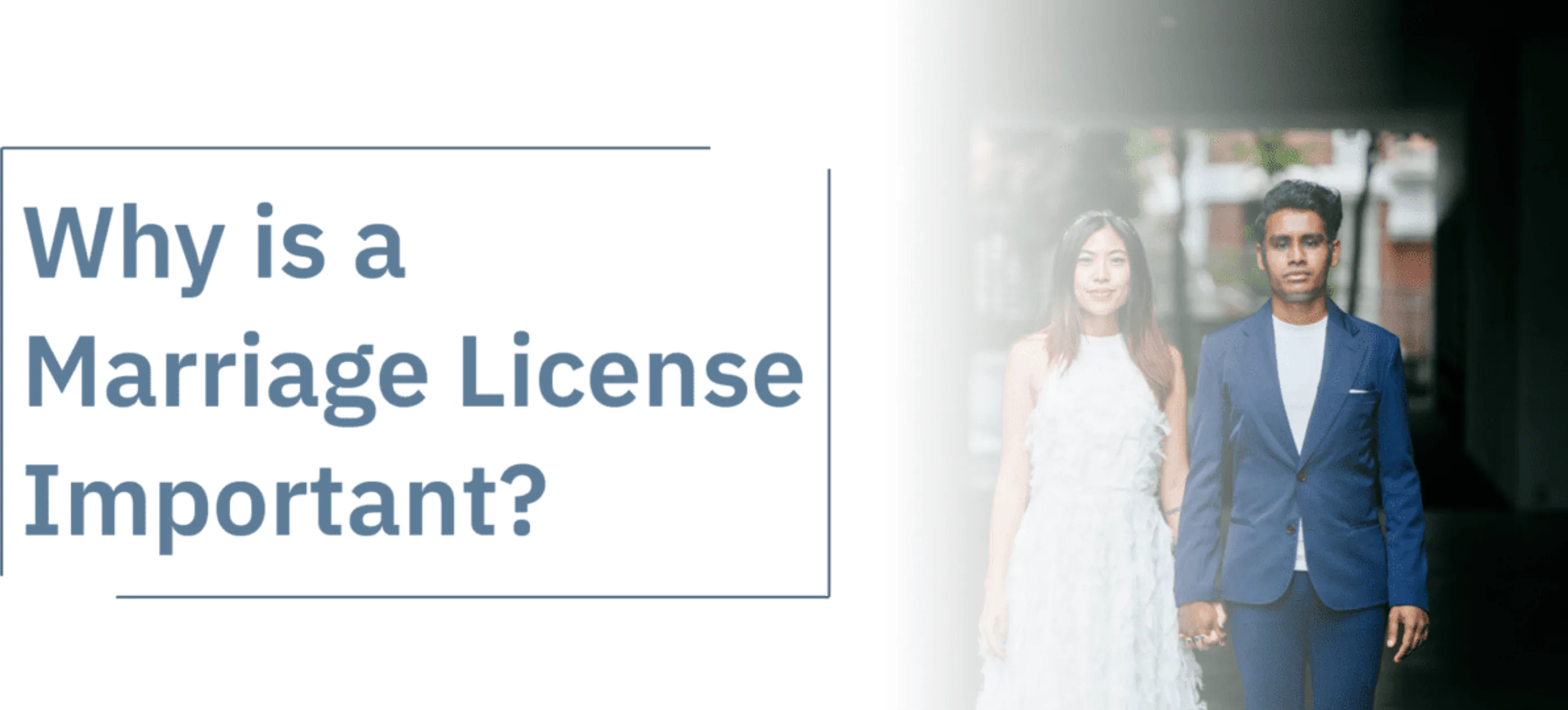 Why Is A Marriage License Important