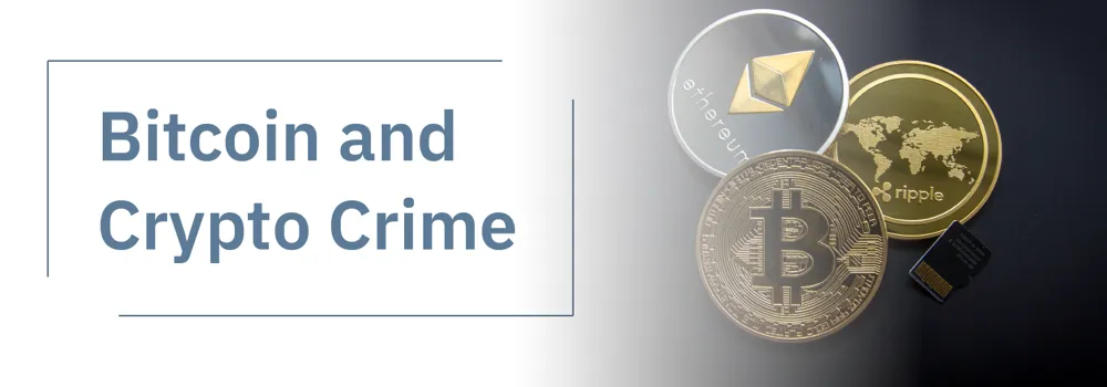 Bitcoin and Crypto Crime