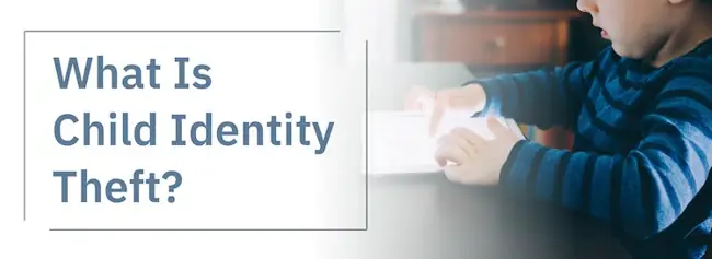 Whats Child Identity Theft