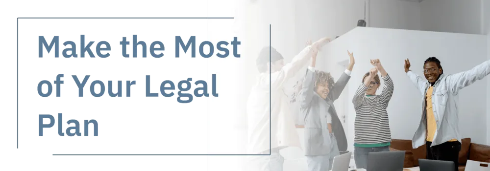 Make The Most Of Your Legal Plan