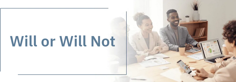 Will Or Will Not