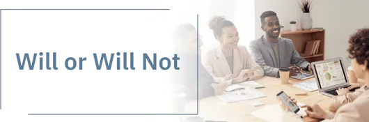 Will Or Will Not