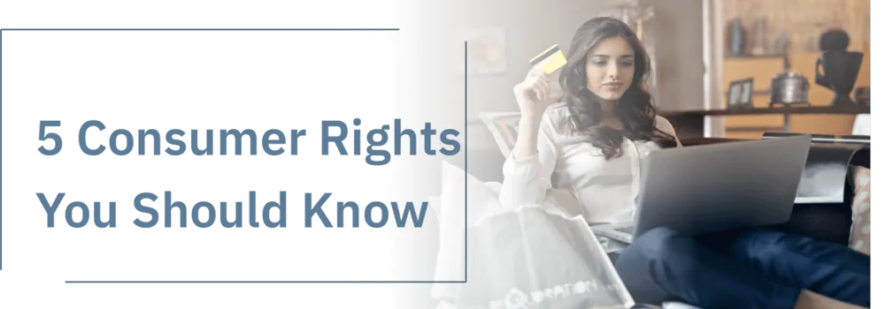 5 Consumer Rights You Should Know