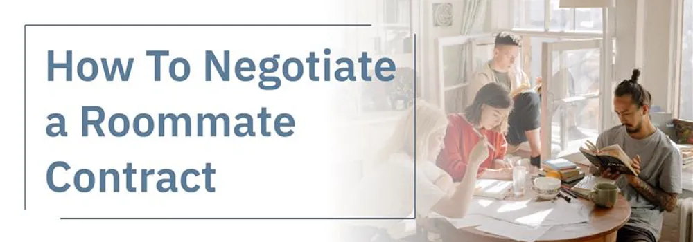 How To Negotiate A Roommate Contract