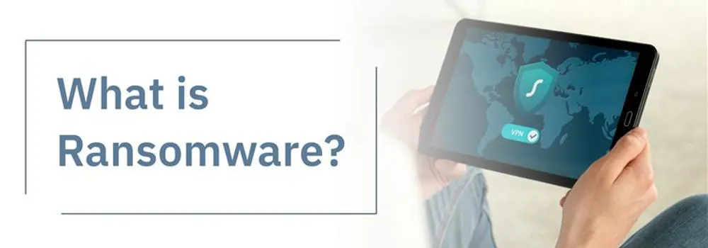 What Is Ransomware