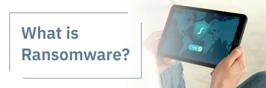 What Is Ransomware