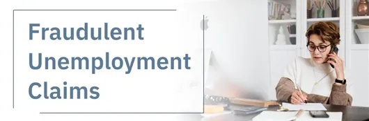 Fraudulent Unemployment Claims